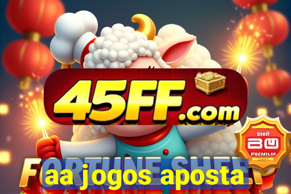 aa jogos aposta